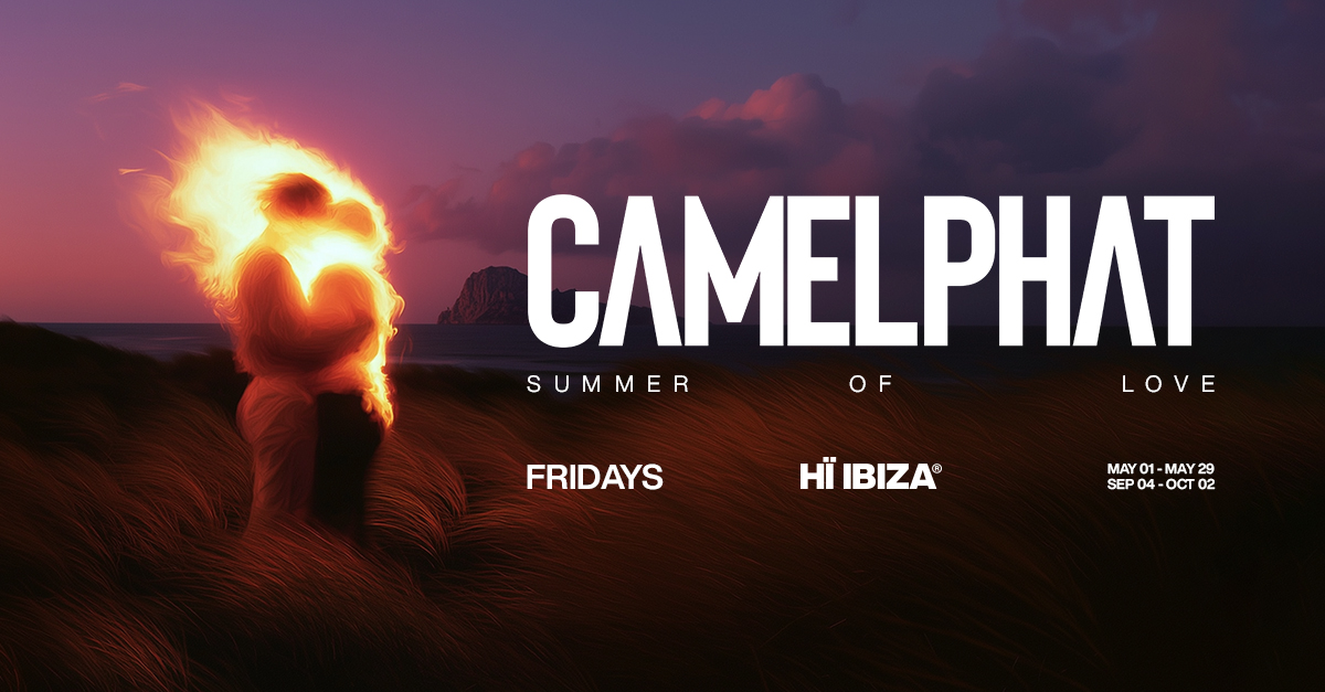 CamelPhat presents Summer of Love - OPENING PARTY
